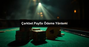 Read more about the article Çarkbet Payfix Ödeme Yöntemi
