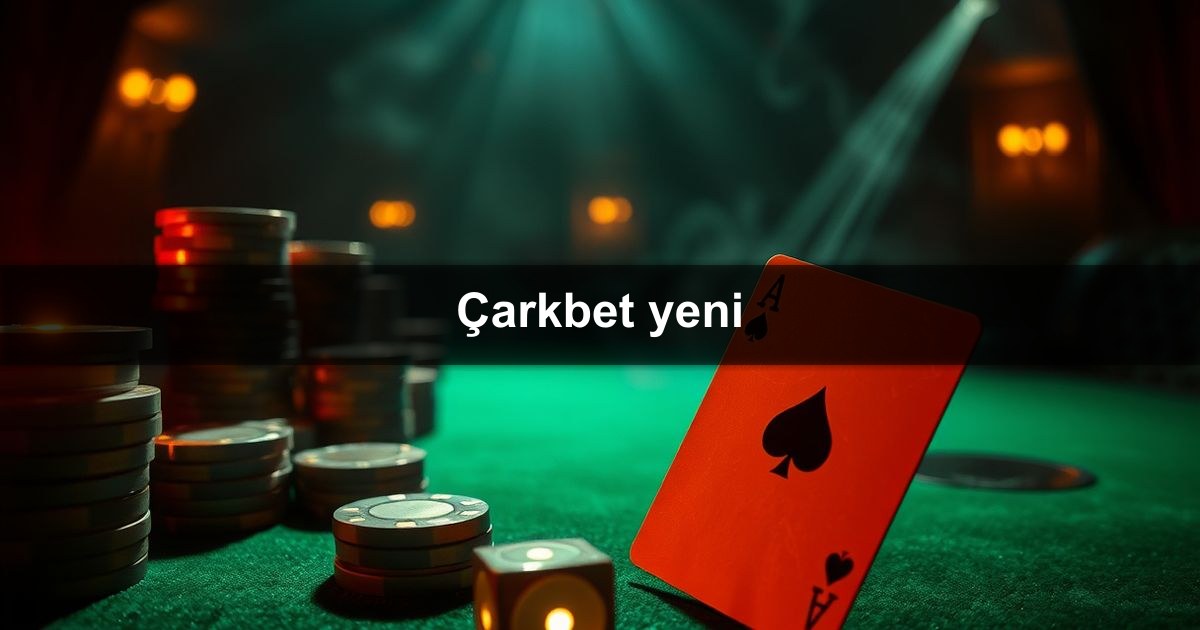 Çarkbet yeni