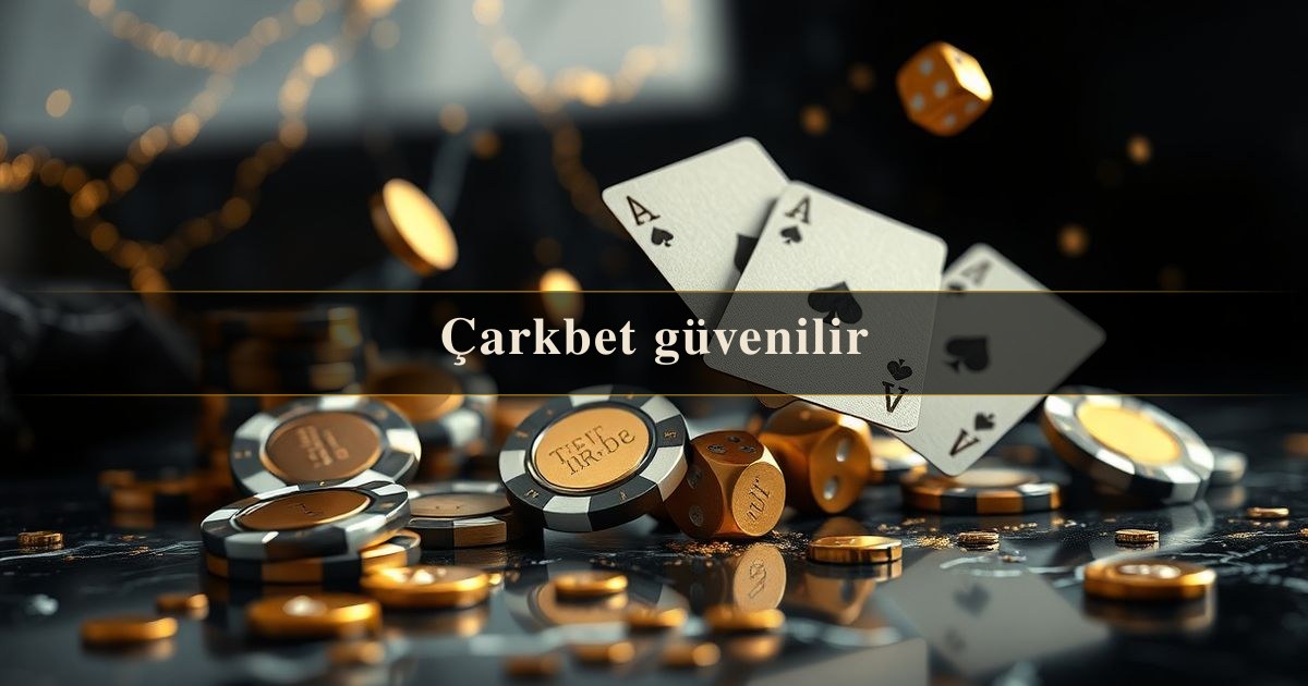 Çarkbet güvenilir