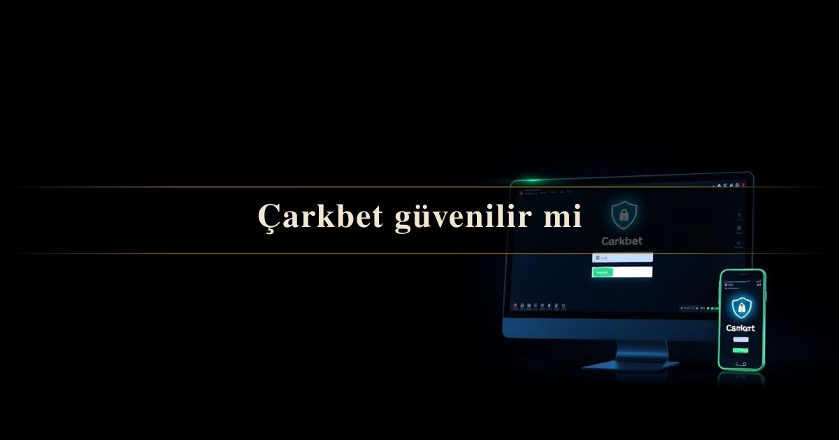 You are currently viewing Çarkbet güvenilir mi
