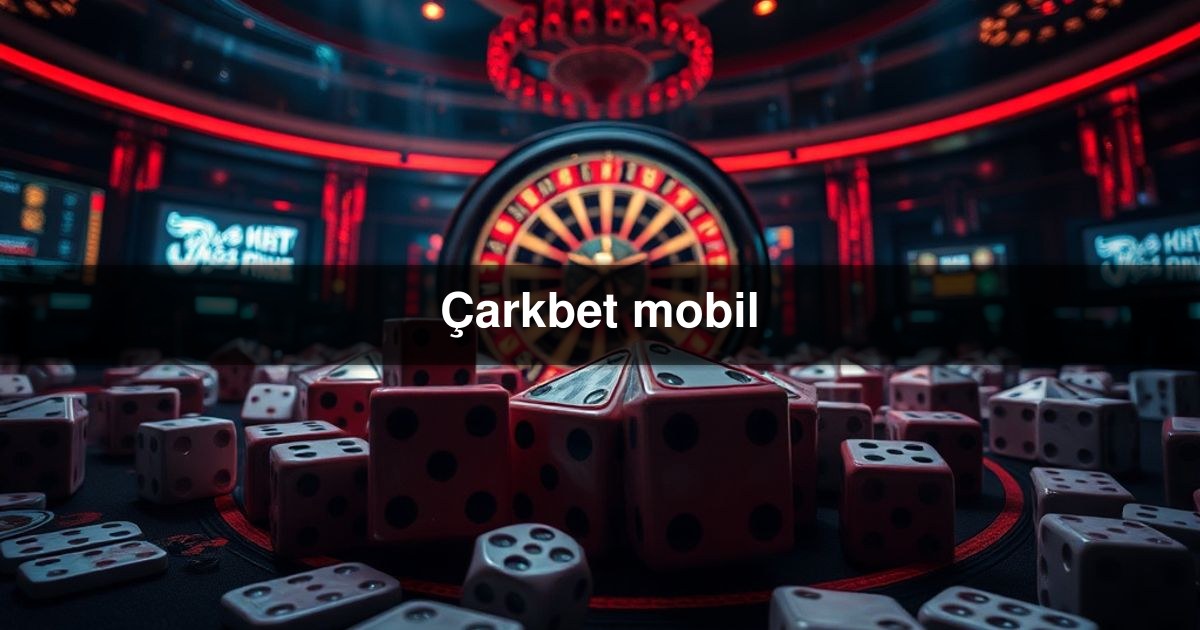 Çarkbet mobil